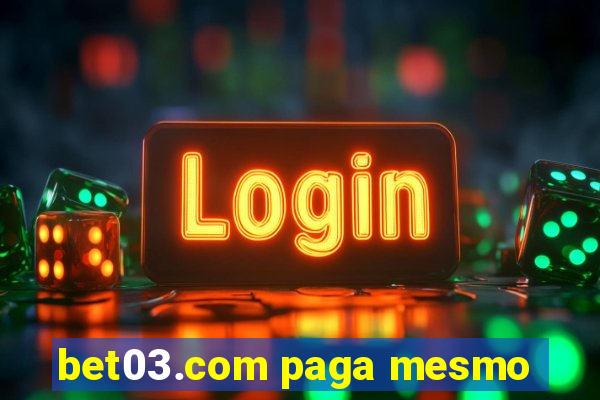 bet03.com paga mesmo